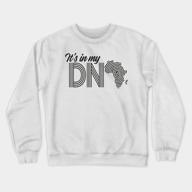 Its in My DNA Crewneck Sweatshirt by armodilove